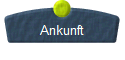 Ankunft