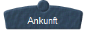 Ankunft