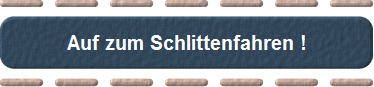 Auf zum Schlittenfahren !