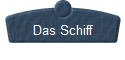 Das Schiff