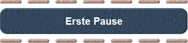 Erste Pause