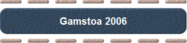 Gamstoa 2006