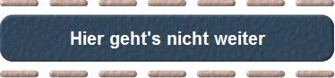 Hier geht's nicht weiter