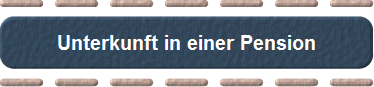 Unterkunft in einer Pension