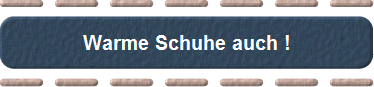 Warme Schuhe auch !
