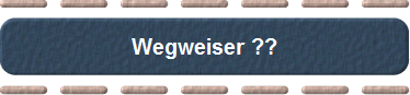 Wegweiser ??